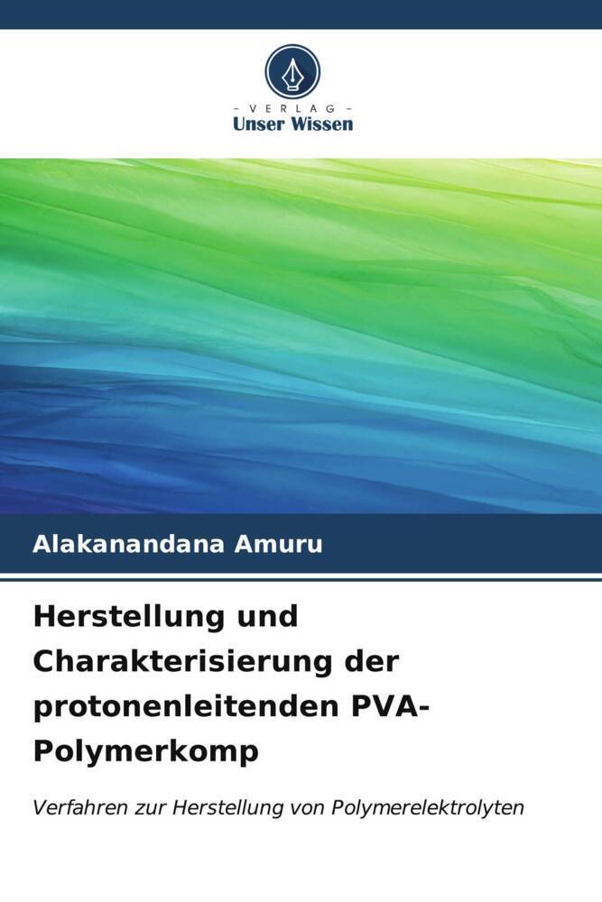Herstellung und Charakterisierung der protonenleitenden PVA-Polymerkomp