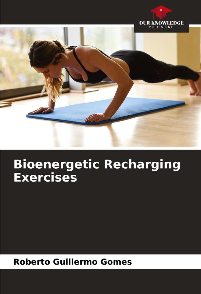 Bioenergetic Recharging Exercises