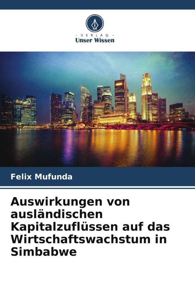 Auswirkungen von ausländischen Kapitalzuflüssen auf das Wirtschaftswachstum in Simbabwe