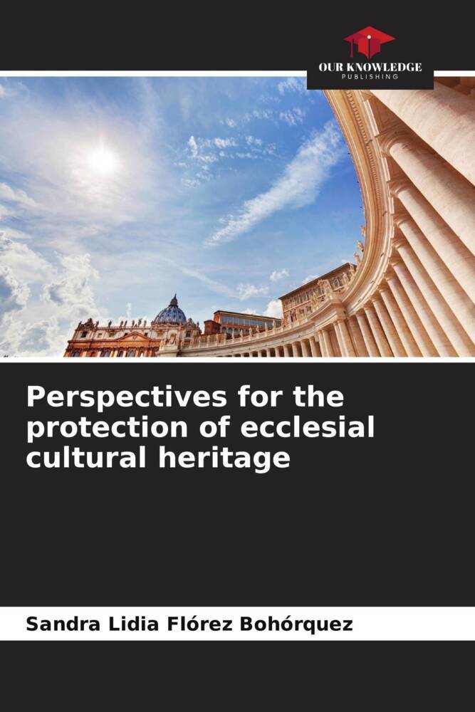 Perspectives for the protection of ecclesial cultural heritage