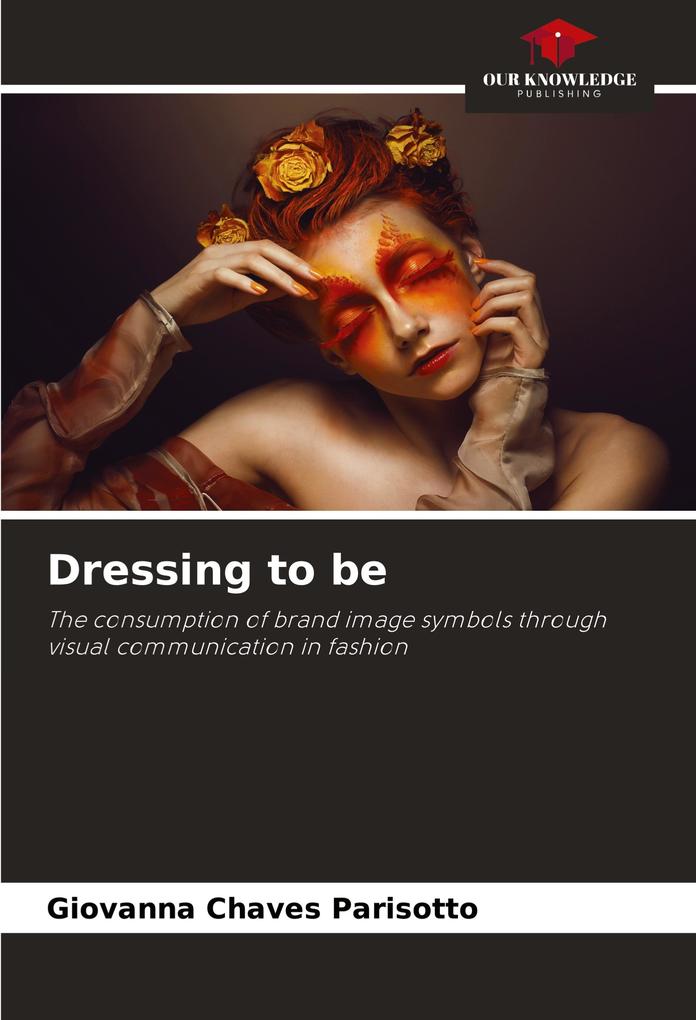 Dressing to be