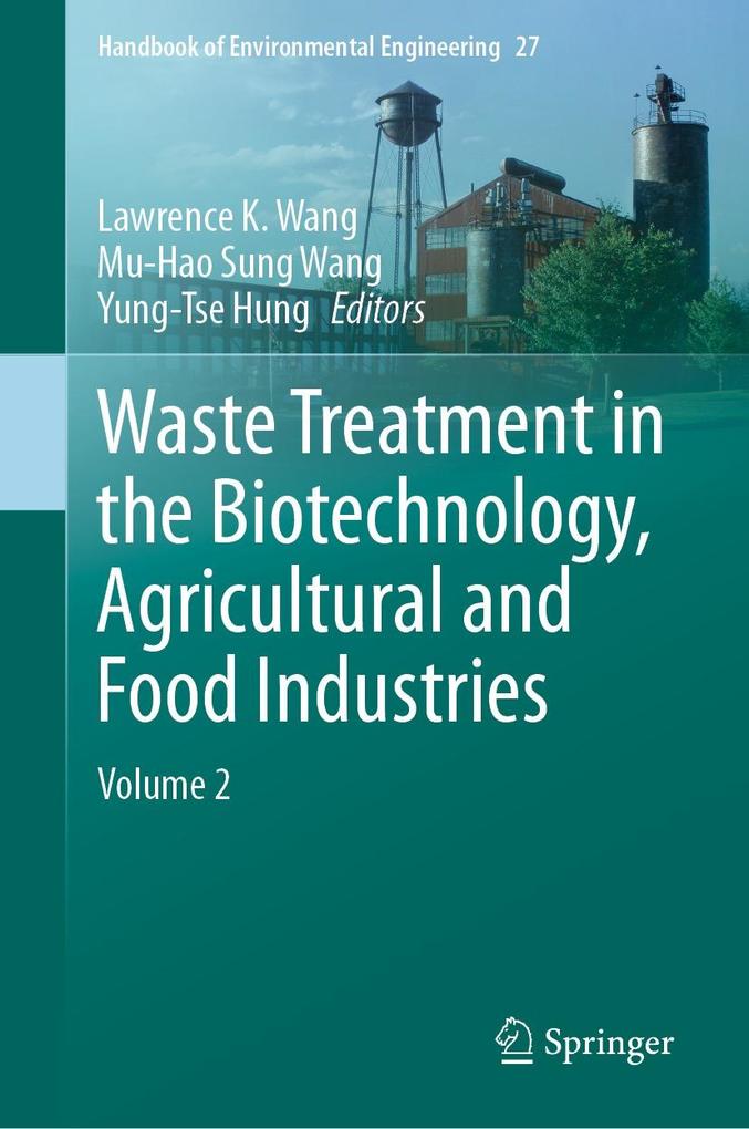 Waste Treatment in the Biotechnology Agricultural and Food Industries