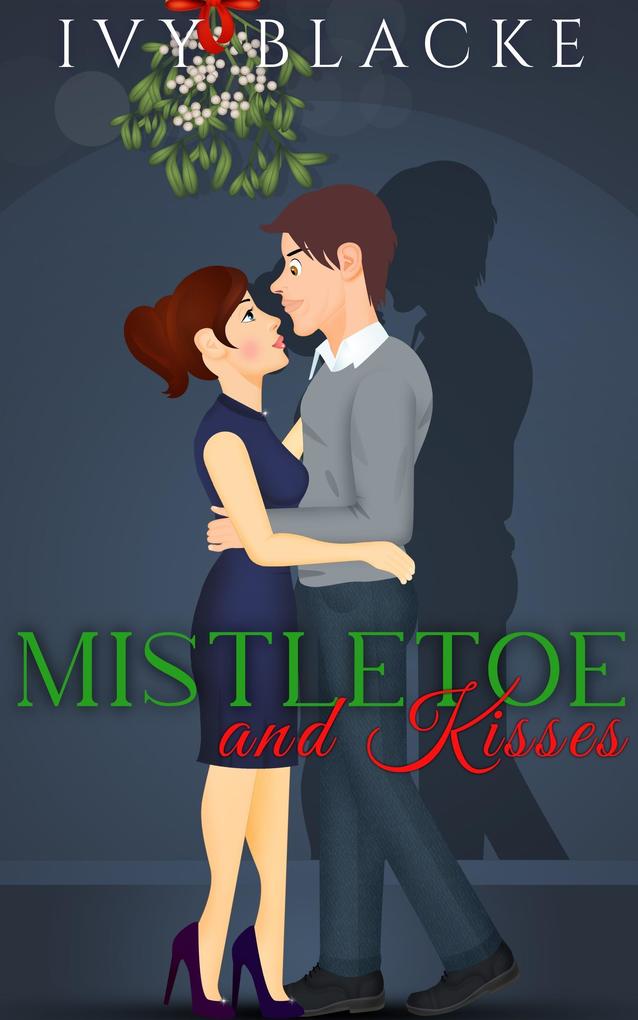 Mistletoe And Kisses (Sweet Romance #2)