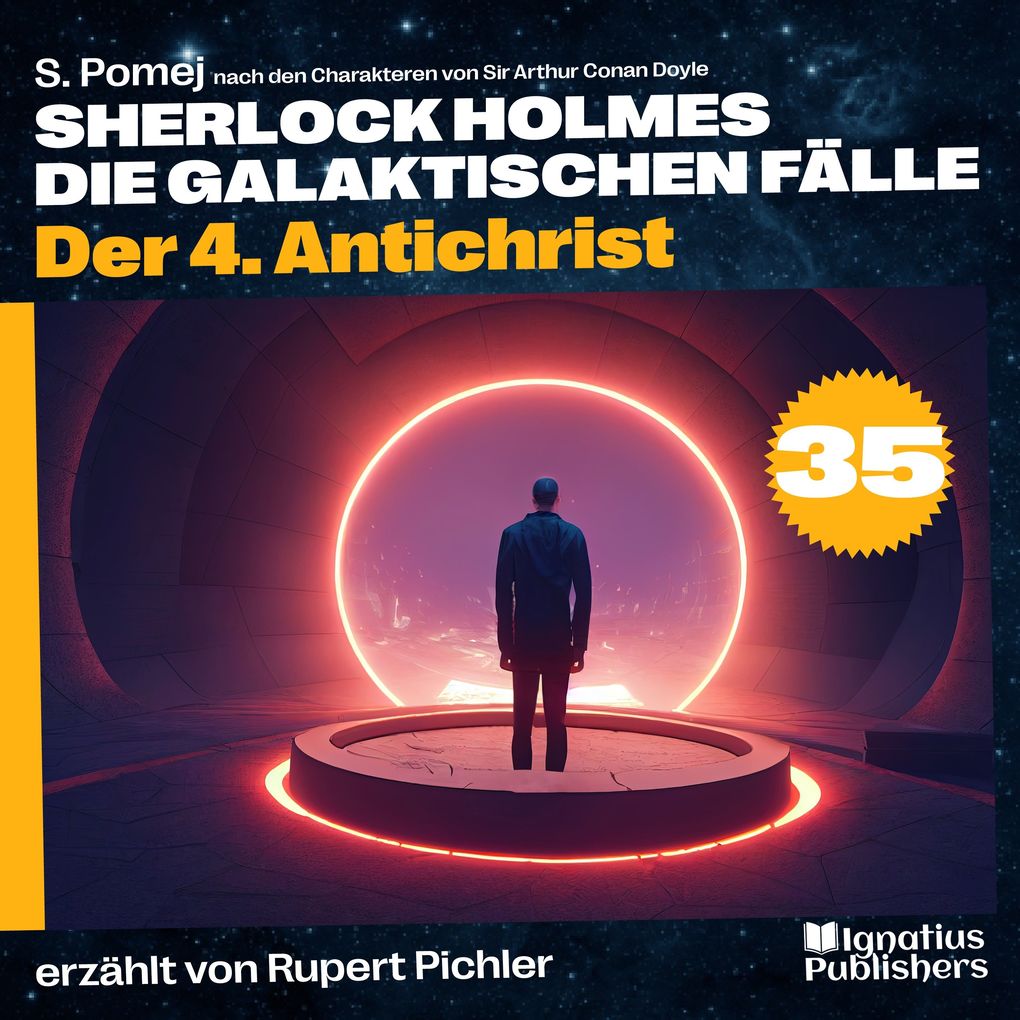 Der 4. Antichrist (Sherlock Holmes - Die galaktischen Fälle Folge 35)