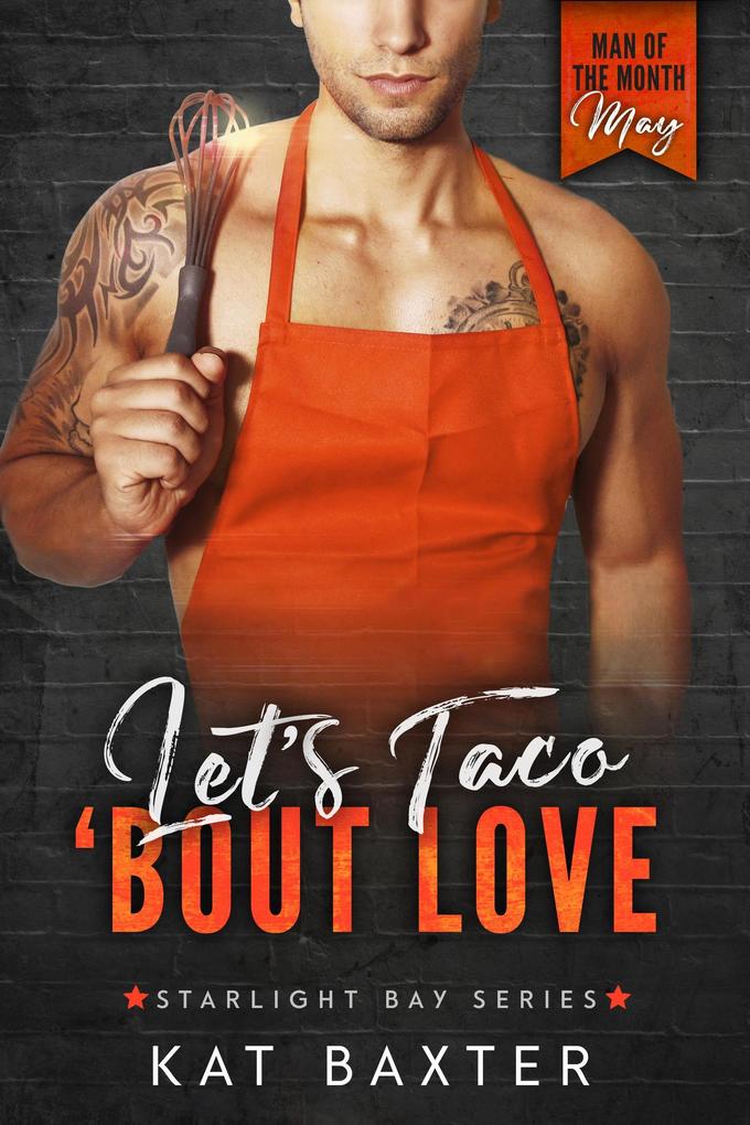 Let's Taco 'Bout Love (McLeod Sisters #1) - Kat Baxter