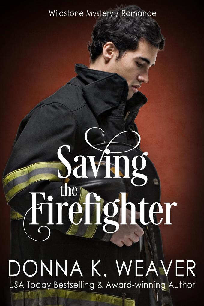 Saving the Firefighter (Wildstone #2)