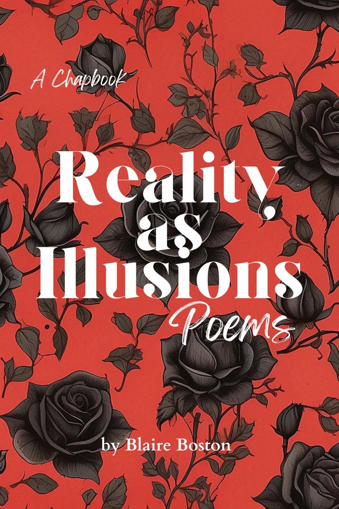 Reality as Illusions: Poems