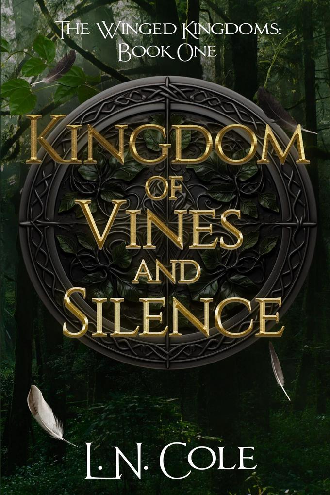 Kingdom of Vines and Silence (The Winged Kingdoms #1)