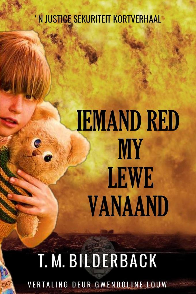 Iemand Red My Lewe Vanaand - ‘N Justice Sekuriteit Kortverhaal (Justice Security #2)