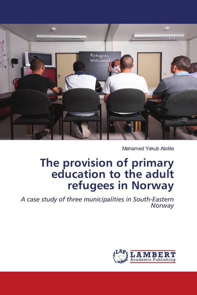 The provision of primary education to the adult refugees in Norway