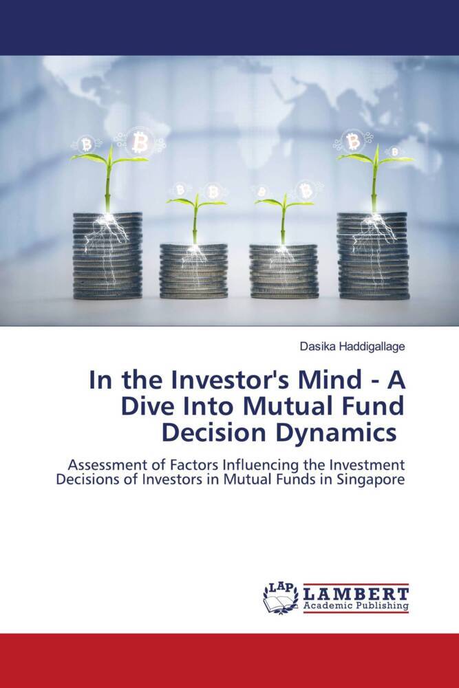 In the Investor‘s Mind - A Dive Into Mutual Fund Decision Dynamics