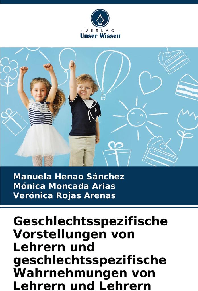 Geschlechtsspezifische Vorstellungen von Lehrern und geschlechtsspezifische Wahrnehmungen von Lehrern und Lehrern