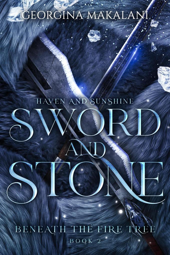 Sword and Stone: Haven and Sunshine (Beneath the Fire Tree #2)