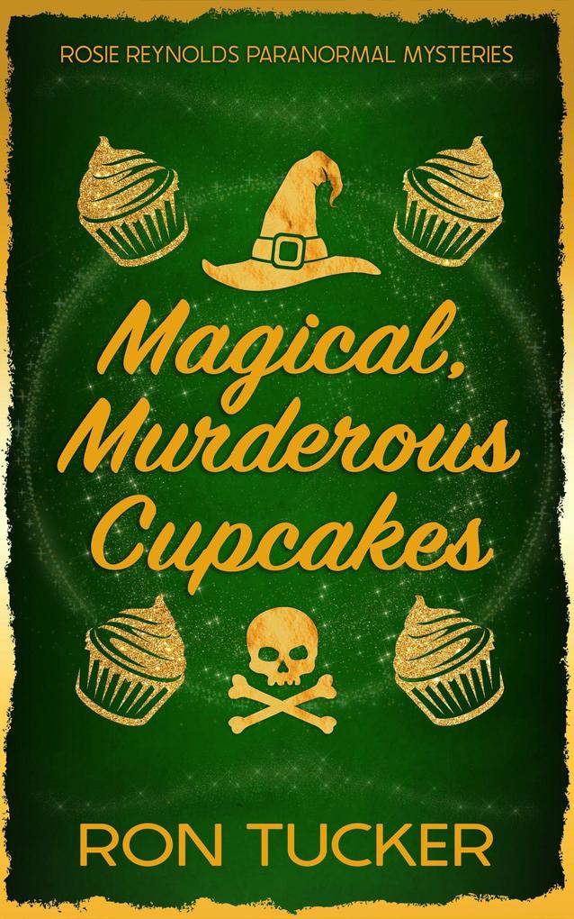 Magical Murderous Cupcakes (Rosie Reynolds Paranormal Mysteries #1)