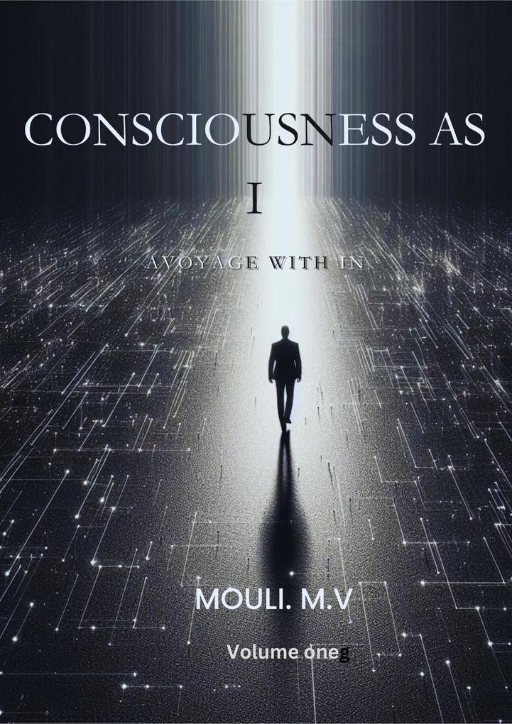 Consciousness as I (Non fiction #1)