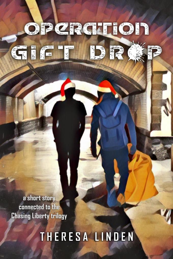 Operation Gift Drop (Chasing Liberty trilogy #0)