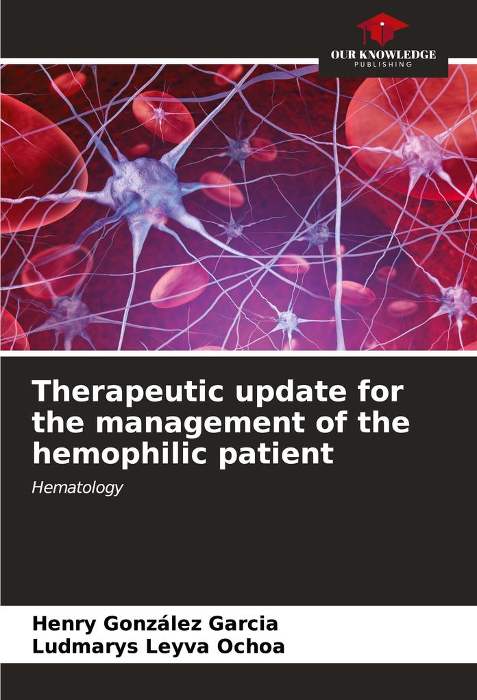 Therapeutic update for the management of the hemophilic patient