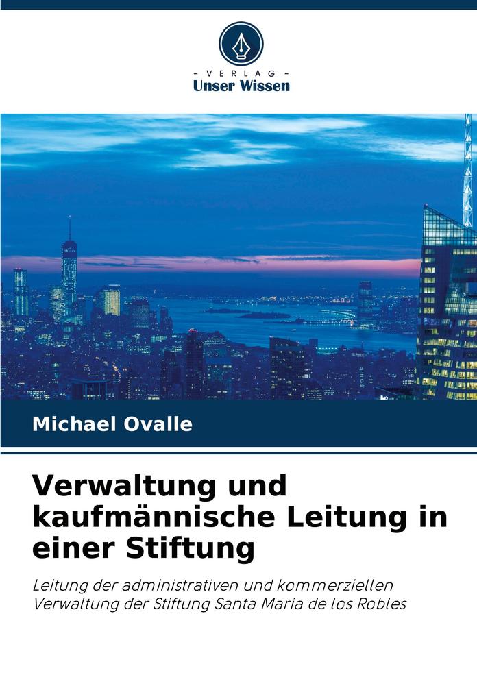 Verwaltung und kaufmännische Leitung in einer Stiftung