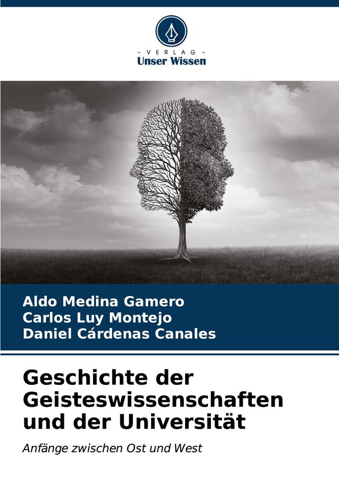 Geschichte der Geisteswissenschaften und der Universität