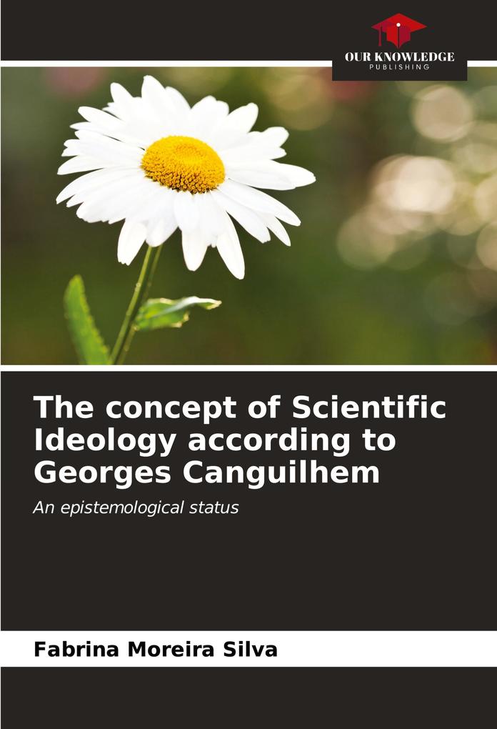 The concept of Scientific Ideology according to Georges Canguilhem