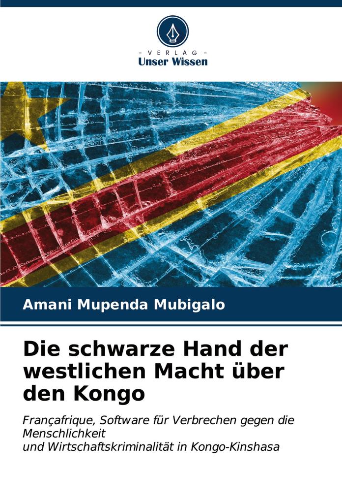 Die schwarze Hand der westlichen Macht über den Kongo