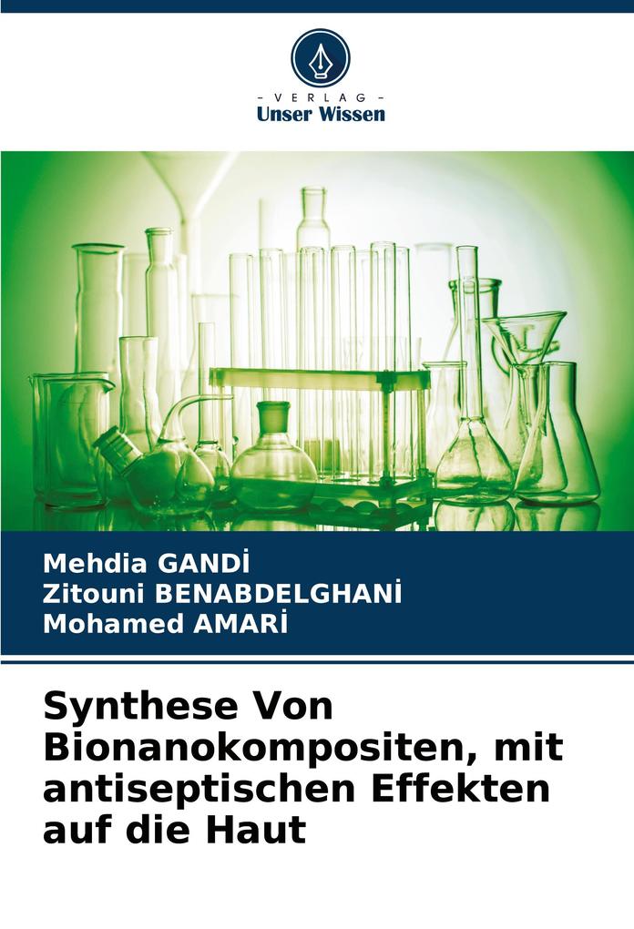 Synthese Von Bionanokompositen mit antiseptischen Effekten auf die Haut