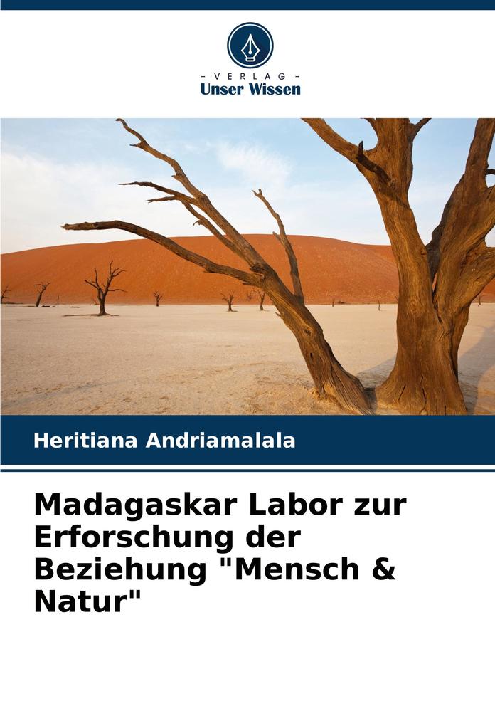 Madagaskar Labor zur Erforschung der Beziehung 'Mensch & Natur'