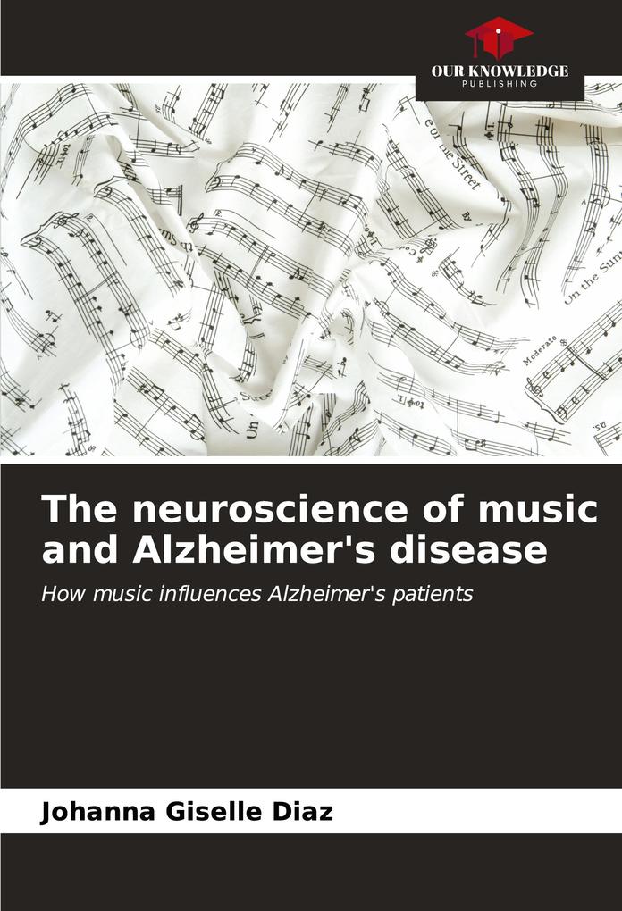 The neuroscience of music and Alzheimer's disease