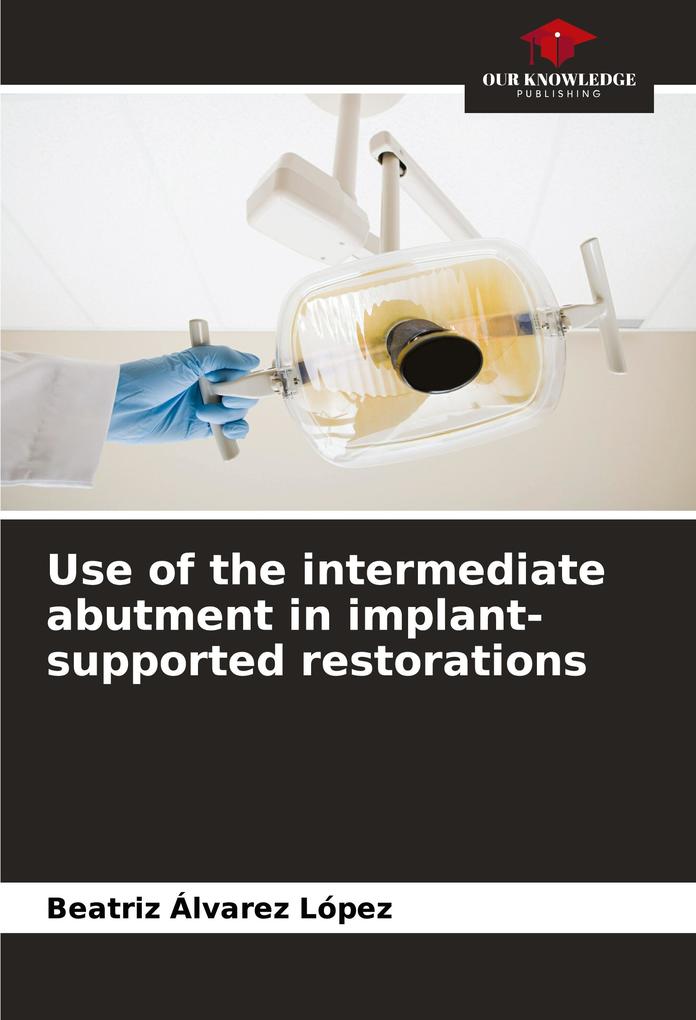 Use of the intermediate abutment in implant-supported restorations