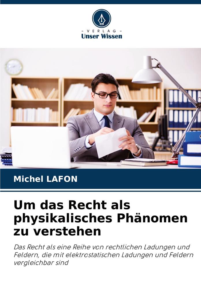 Um das Recht als physikalisches Phänomen zu verstehen