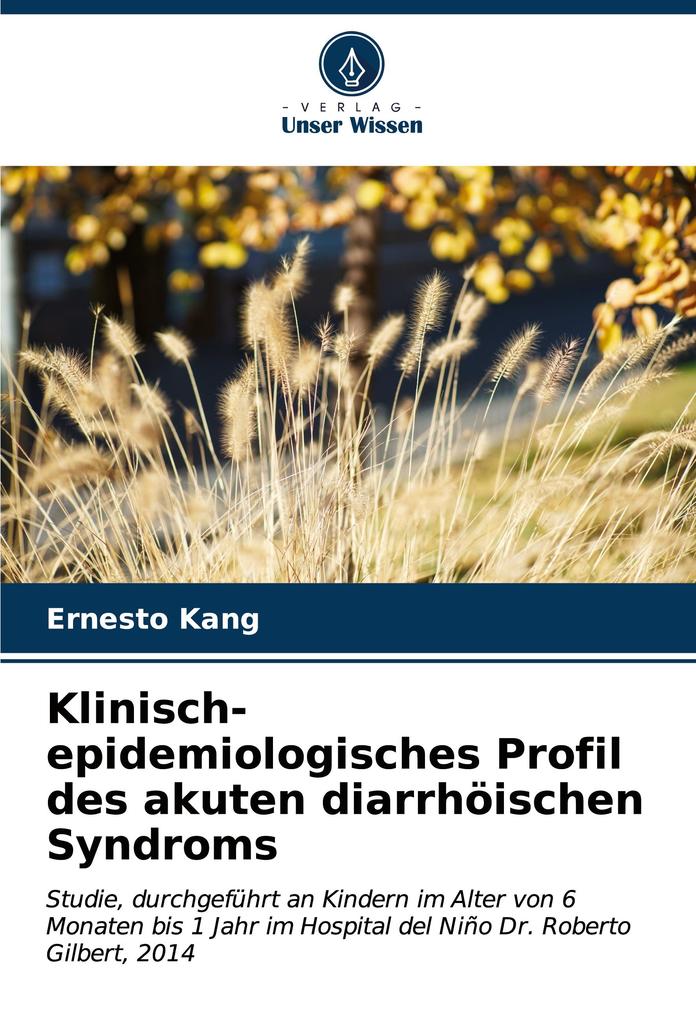 Klinisch-epidemiologisches Profil des akuten diarrhöischen Syndroms