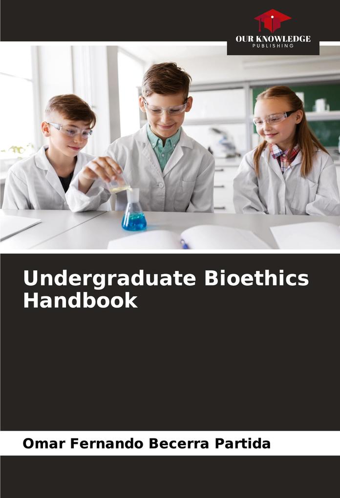 Undergraduate Bioethics Handbook