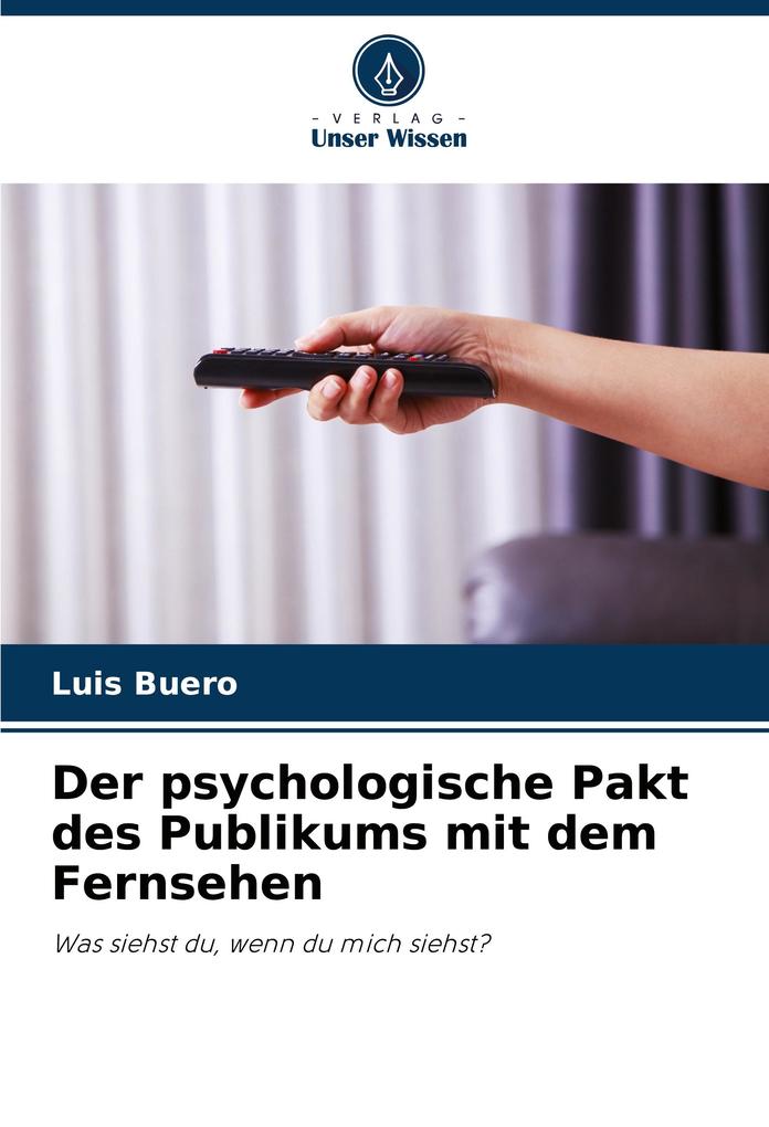 Der psychologische Pakt des Publikums mit dem Fernsehen