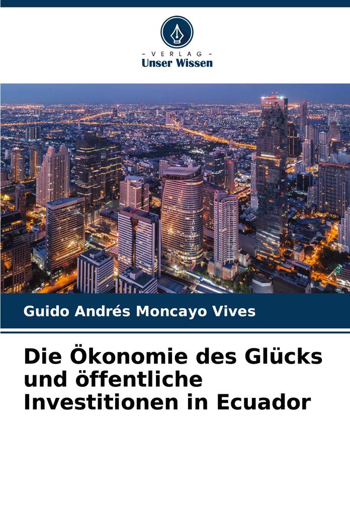 Die Ökonomie des Glücks und öffentliche Investitionen in Ecuador
