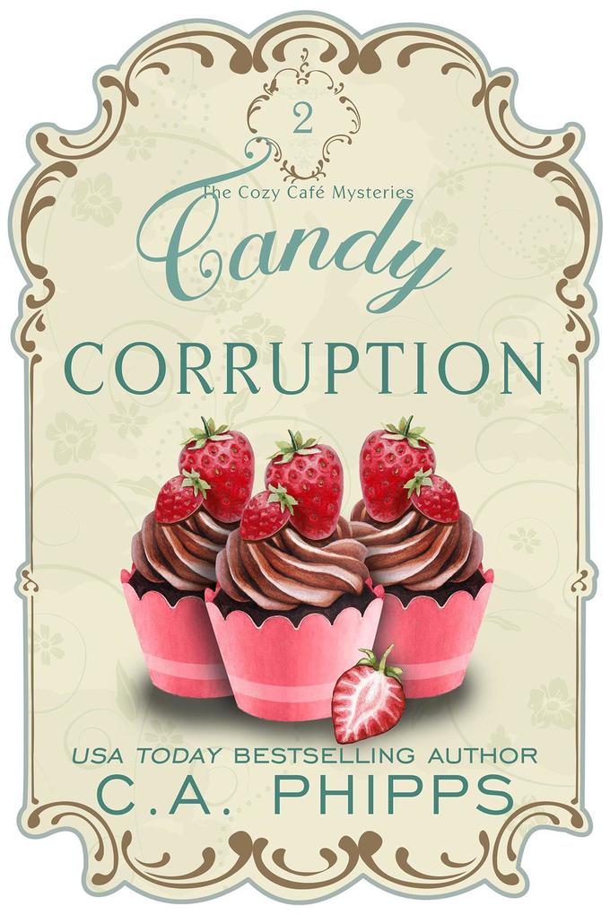 Candy Corruption (Cozy Café Series #2)
