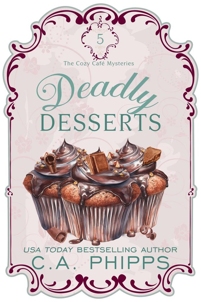 Deadly Desserts (Cozy Café Series #5)
