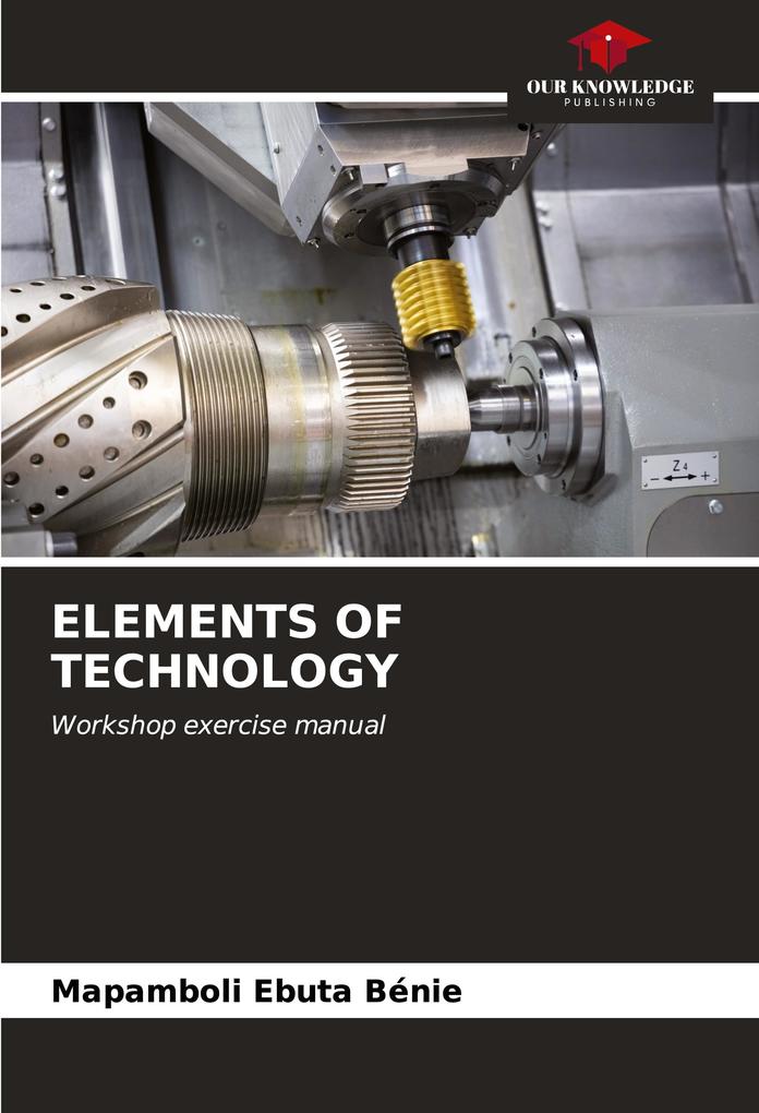 ELEMENTS OF TECHNOLOGY