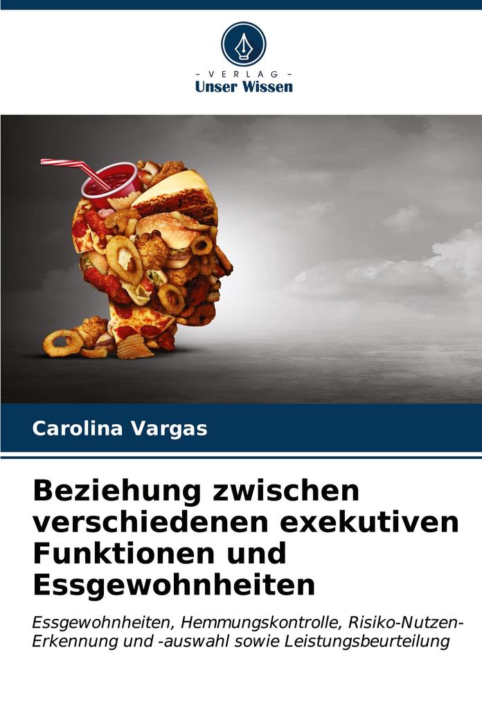 Beziehung zwischen verschiedenen exekutiven Funktionen und Essgewohnheiten