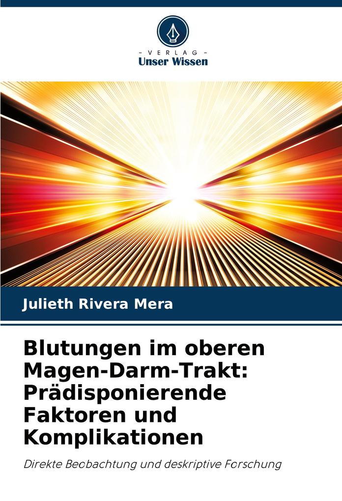 Blutungen im oberen Magen-Darm-Trakt: Prädisponierende Faktoren und Komplikationen