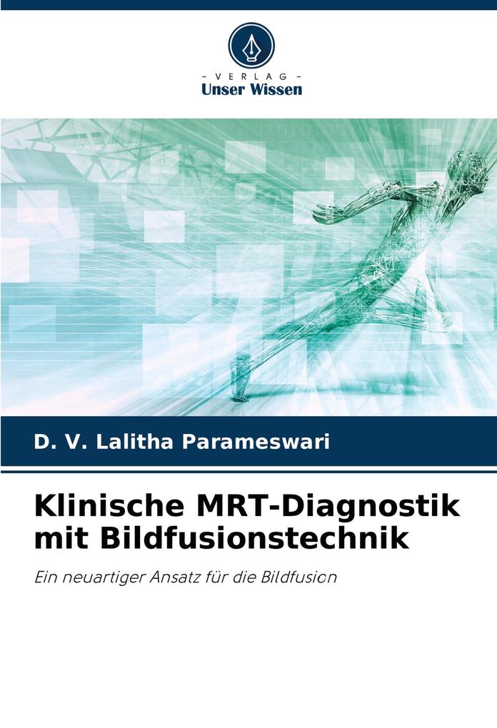 Klinische MRT-Diagnostik mit Bildfusionstechnik