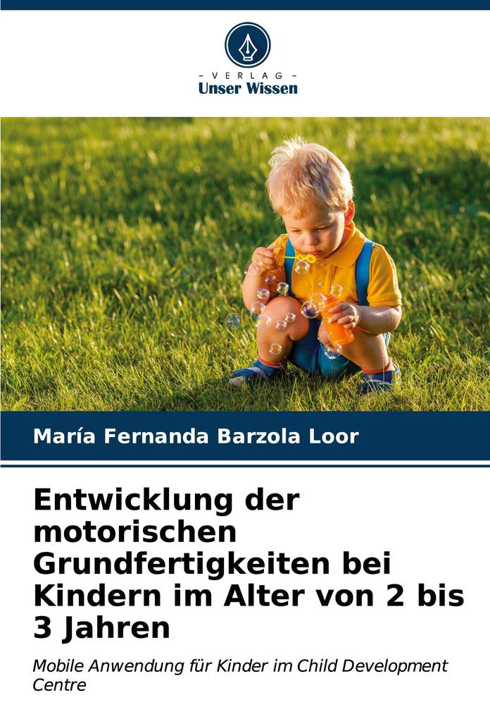 Entwicklung der motorischen Grundfertigkeiten bei Kindern im Alter von 2 bis 3 Jahren
