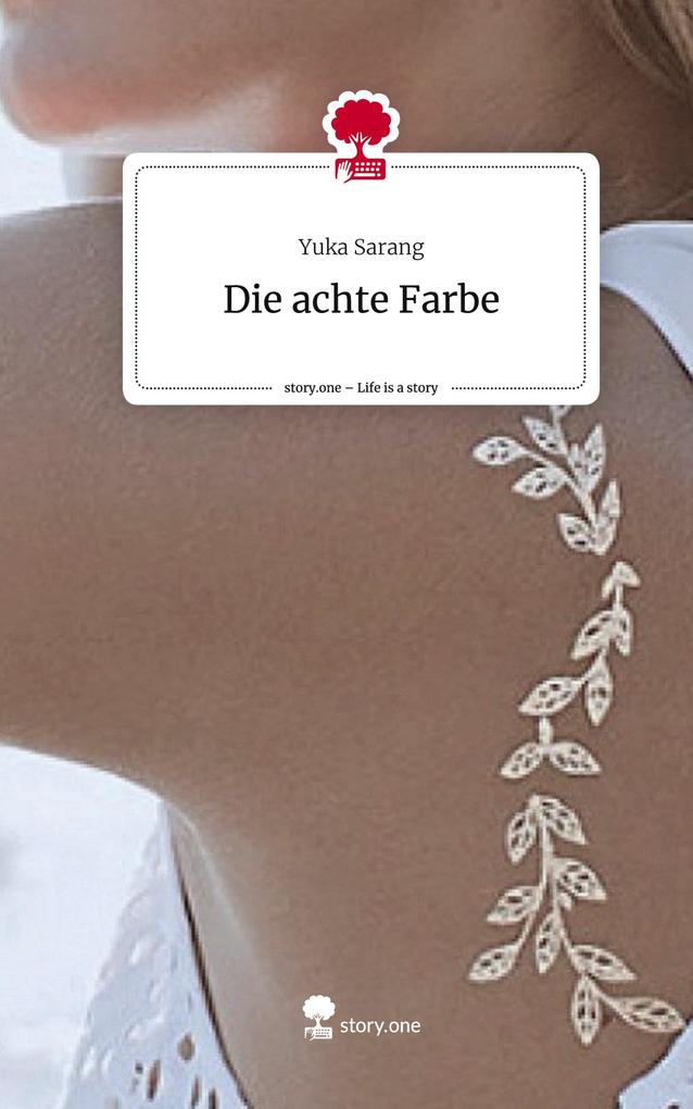 Die achte Farbe. Life is a Story - story.one