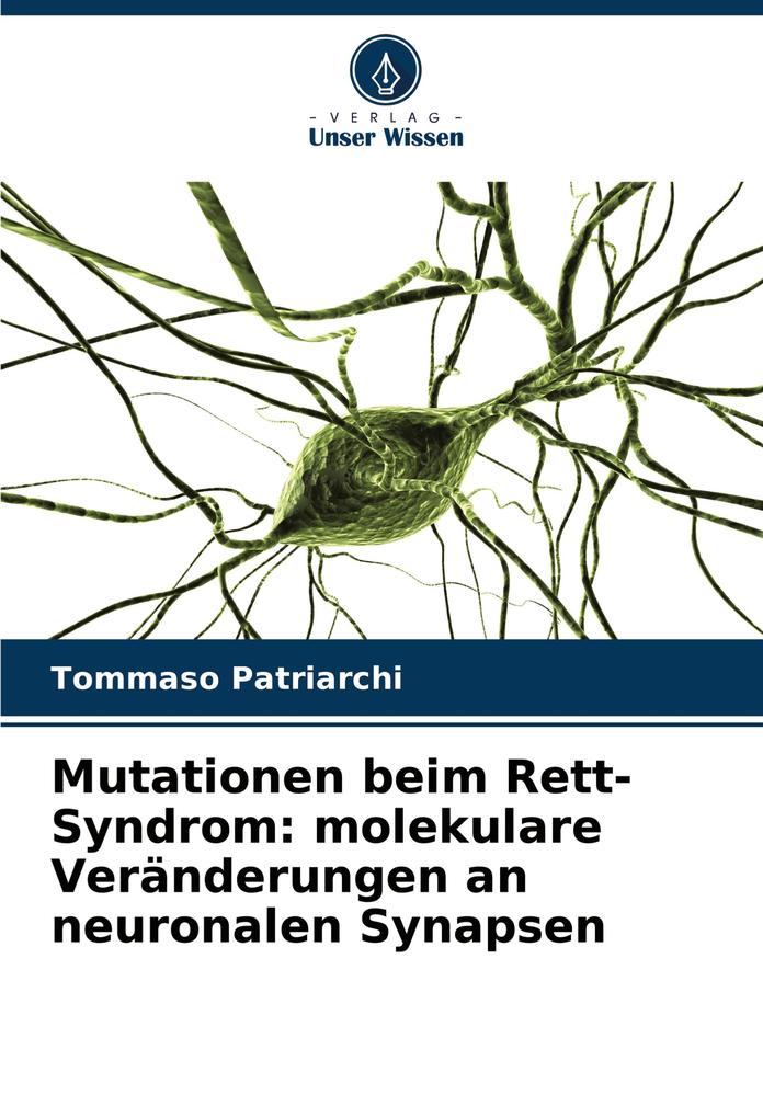Mutationen beim Rett-Syndrom: molekulare Veränderungen an neuronalen Synapsen