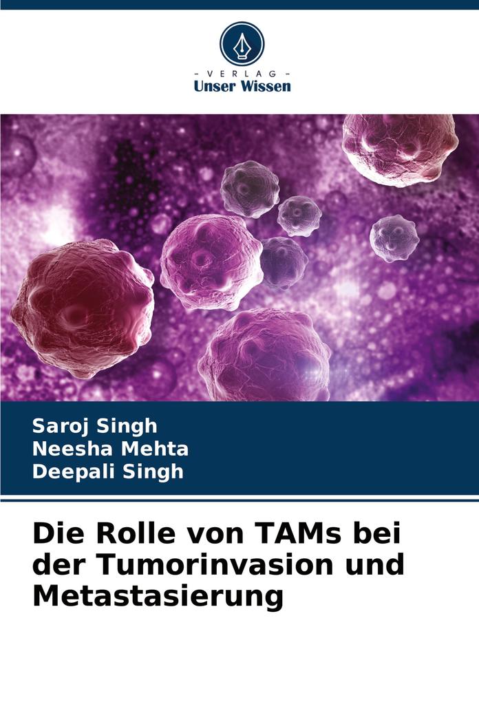 Die Rolle von TAMs bei der Tumorinvasion und Metastasierung