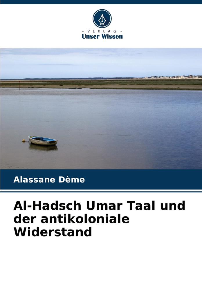 Al-Hadsch Umar Taal und der antikoloniale Widerstand