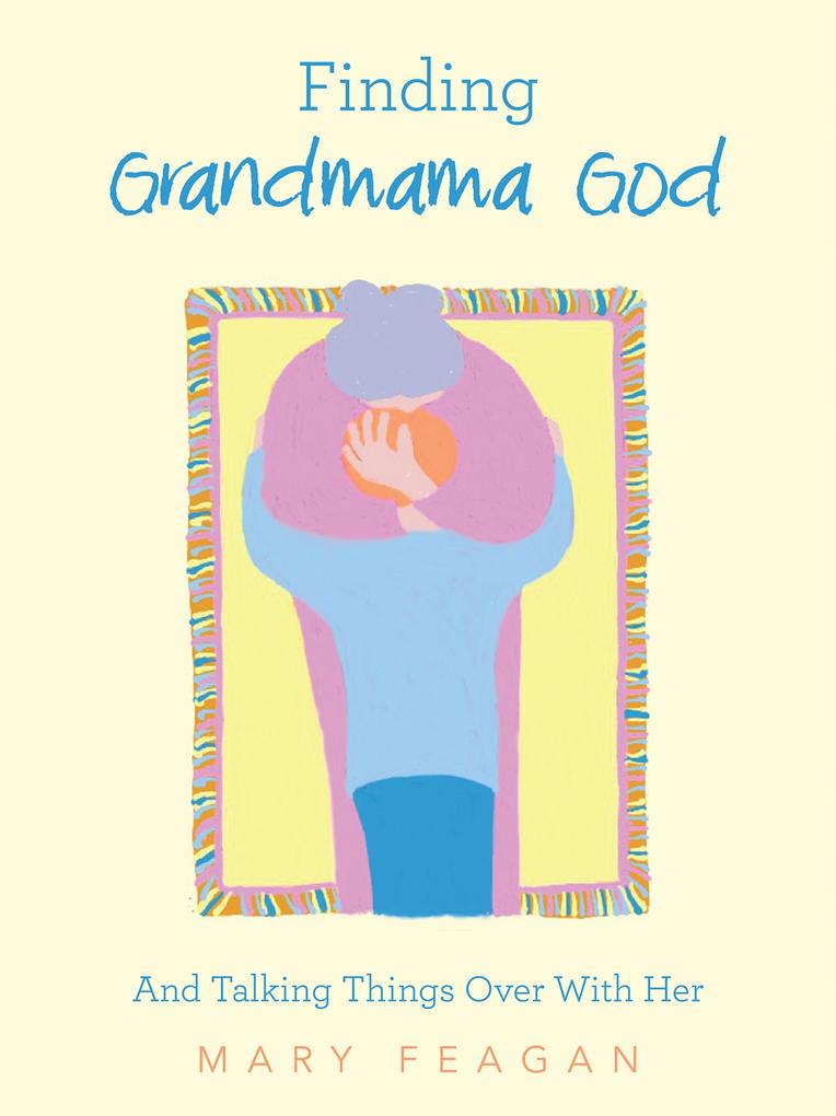 Finding Grandmama God