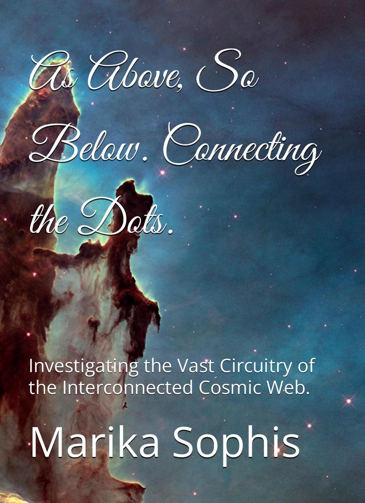 Connecting the Dots. (As Above So Below #3)