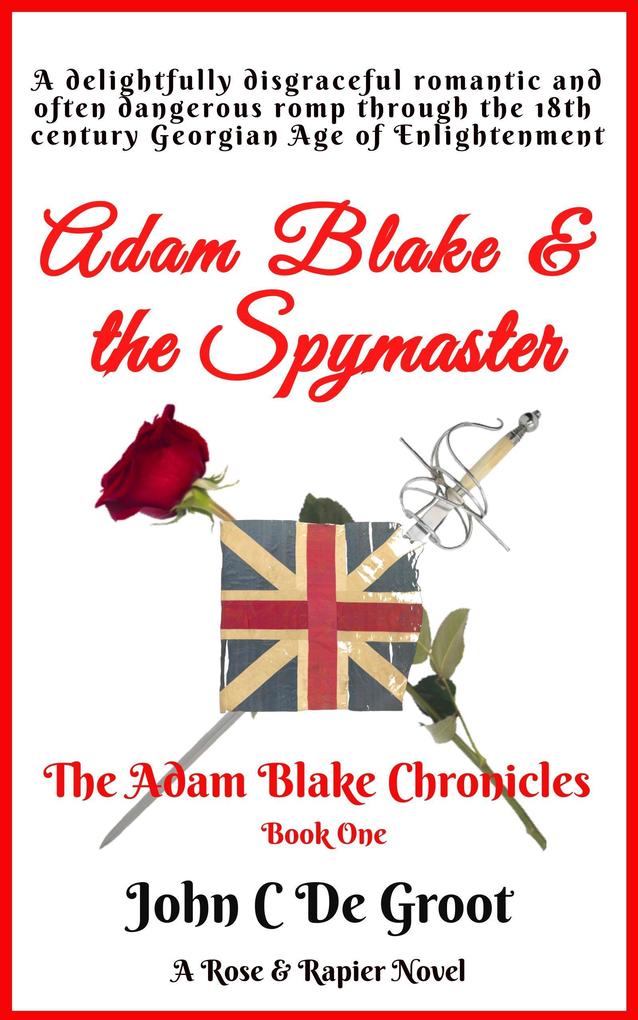 Adam Blake & the Spymaster (The Adam Blake Chronicles #1)