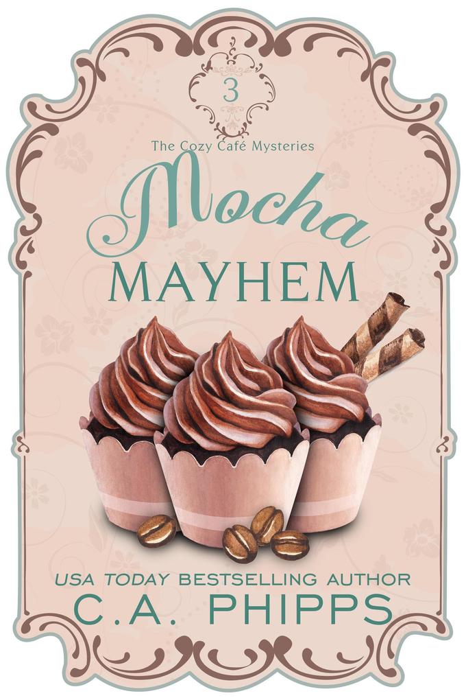 Mocha Mayhem (Cozy Café Series #3)