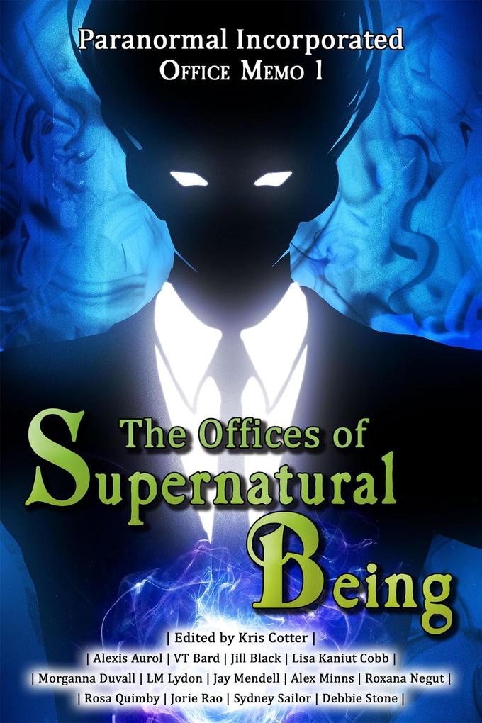 Paranormal Incorporated: The Offices of Supernatural Being (Paranormal Incorporated Office Memo #1)